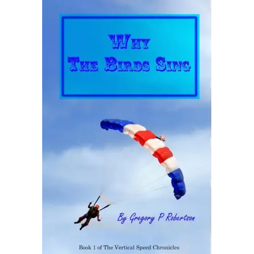 Why The Birds Sing: A Skydiving Story