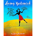 Living Balanced: Healthy Mind & Body Reference Guide 6th Edition