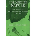 Colonizing Nature: The Tropics in British Arts and Letters, 176-182