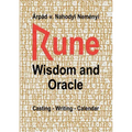Rune Wisdom and Oracle: Casting - Writing - Calendar