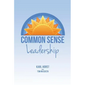 Common Sense Leadership