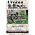 Drama of Multilingualism: Literature Review and Liberation