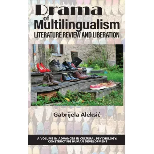 Drama of Multilingualism: Literature Review and Liberation