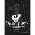 Church Dog and the Invisible Man