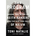 The Program: Inside the Mind of Keith Raniere and the Rise and Fall of Nxivm