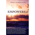 Wake Up...Live the Life You Love: Empowered