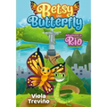 Betsy the Butterfly: Adventures in Rio