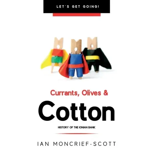 Currants, Olives & Cotton: History of the Ionian Bank