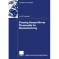 Planning Demand-Driven Disassembly for Remanufacturing