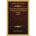A New Illustrated Edition Of J. S. Rarey's Art Of Taming Horses (1859)