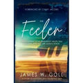 The Feeler: Discovering How Sensitivity Helps You Discern and Act on God's Voice