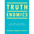 Truthenomics: The Science of Allowing Abundance Through Honesty