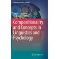 Compositionality and Concepts in Linguistics and Psychology