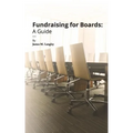 Fundraising for Boards: A Guide