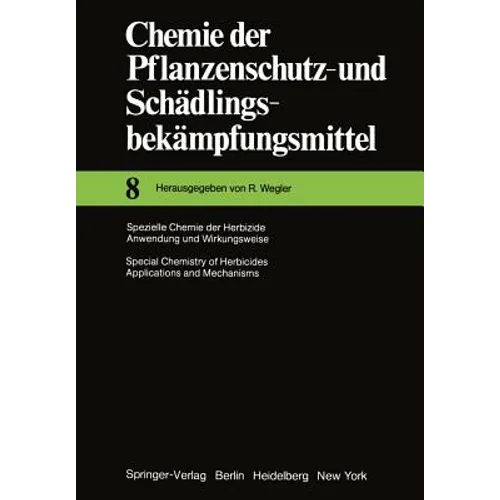 Spezielle Chemie Der Herbizide - Anwendung Und Wirkungsweise / Special Chemistry of Herbicides - Applications and Mechanisms