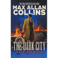 The Dark City: An Eliot Ness Mystery
