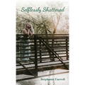 Selflessly Shattered