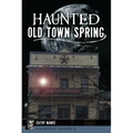 Haunted Old Town Spring
