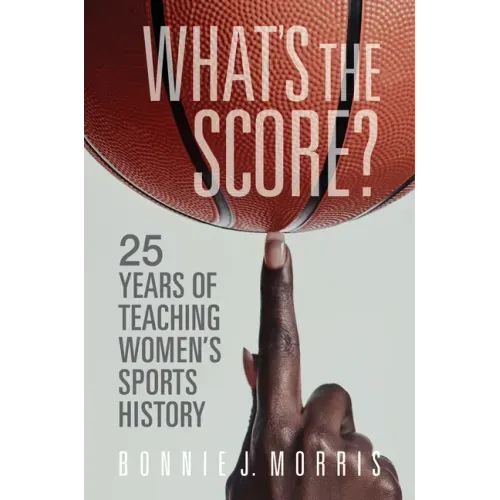 What's the Score?: 25 Years of Teaching Women's Sports History