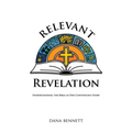 Relevant Revelation: Understanding the Bible as One Continuous Story
