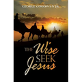 The Wise Seek Jesus