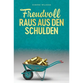 Freudvoll raus aus den Schulden - Getting Out of Debt German