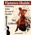 Flamenco Ukulele: The Collection