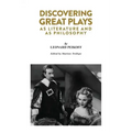 Discovering Great Plays: As Literature and as Philosophy