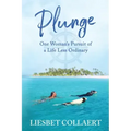 Plunge: One Woman's Pursuit of a Life Less Ordinary