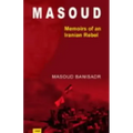 Masoud: Memoirs of an Iranian Rebel