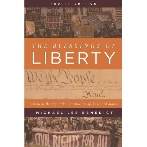 The Blessings of Liberty: A Concise History of the Constitution of the United States