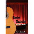 Behind Nashville: A True Story