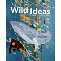 Wild Ideas: Let Nature Inspire Your Thinking