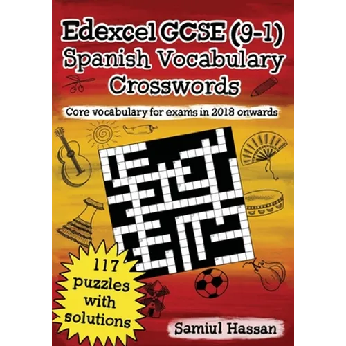 Edexcel GCSE (9-1) Spanish Vocabulary Crosswords: 117 crossword puzzles covering core vocabulary for exams in 2018 onwards