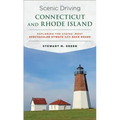 Scenic Driving Connecticut and Rhode Island: Exploring the States' Most Spectacular Byways and Back Roads