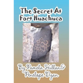 The Secret at Fort Huachuca