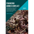Financing Armed Conflict, Volume 2: Resourcing Us Military Interventions from the Spanish-American War to Vietnam