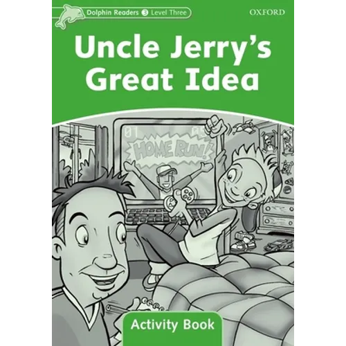 Dolphin Readers: Level 3: 525-Word Vocabularyuncle Jerry's Great Idea Activity Book