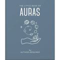 The Little Book of Auras: Protect, Strengthen and Heal Your Energy Fields