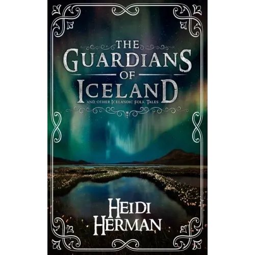 The Guardians of Iceland and other Icelandic Folk Tales