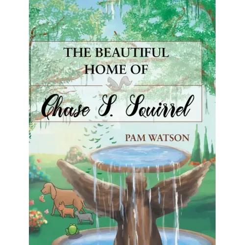 The Beautiful Home Of Chase S. Squirrel