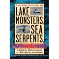 The Field Guide to Lake Monsters, Sea Serpents, and Other Mystery Denizens of the Deep