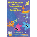 The Whuzzles and the Catertwiller on a Rainy Day