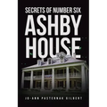 Secrets of Number Six Ashby House