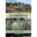 It's Our Abbey: The People of Furness Abbey through the Years