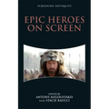 Epic Heroes on Screen