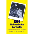 1974 - The Promotion Man - New York City: The Morrell Archives