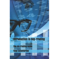 Introduction to Day-Trading: The 101 Trading Guide