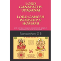 Lord Ganapathy Upasana! Lord Ganesh Worship & Homam!: Lord Ganesh Angelic Assistance & Worship! Ganapathy Pooja & Homam!