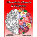 Mandala Hearts and Flowers: 50 Plus Pages for Stress Relieving Therapeutic Coloring Book